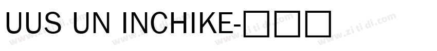 UUS UN INCHIKE字体转换